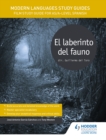 Modern Languages Study Guides: El laberinto del fauno : Film Study Guide for AS/A-level Spanish - eBook