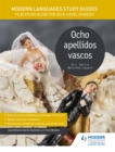 Modern Languages Study Guides: Ocho apellidos vascos : Film Study Guide for AS/A-level Spanish - Book