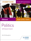 Edexcel AS/A-level Politics Student Guide 2: UK Government - eBook