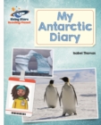 Reading Planet - My Antarctic Diary - White: Galaxy - eBook