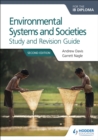 Environmental Systems and Societies for the IB Diploma Study and Revision Guide : Second edition - Book