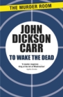 To Wake The Dead - Book