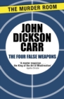 The Four False Weapons - eBook