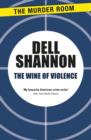 The Wine of Violence - eBook