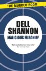 Malicious Mischief - eBook