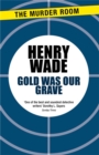 Gold Was Our Grave - Book