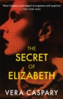 The Secret of Elizabeth : A masterpiece of psychological suspense - Book