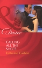 Calling All The Shots - eBook