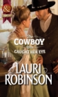 The Cowboy Who Caught Her Eye - eBook