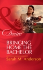 The Bringing Home The Bachelor - eBook