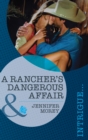 A Rancher's Dangerous Affair - eBook