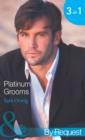 Platinum Grooms : Pregnant at the Wedding (Platinum Grooms) / Seduced by the Enemy (Platinum Grooms) / Wed to the Texan (Platinum Grooms) - eBook