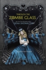 Through the Zombie Glass (The White Rabbit Chronicles, Book 2) - eBook