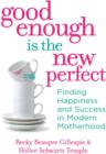 Good Enough Is The New Perfect - eBook