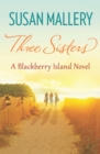 Three Sisters (A Blackberry Island novel, Book 2) - eBook