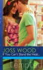If You Can't Stand The Heat… - eBook