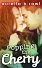 Popping The Cherry - eBook