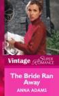 The Bride Ran Away - eBook