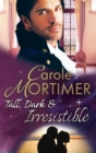 Tall, Dark & Irresistible : The Rogue's Disgraced Lady (the Notorious St Claires, Book 3) / Lady Arabella's Scandalous Marriage (the Notorious St Claires, Book 4) - eBook