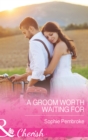 A Groom Worth Waiting For - eBook