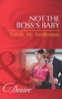 The Not The Boss's Baby - eBook