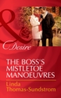 The Boss's Mistletoe Manoeuvres - eBook