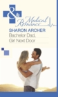 Bachelor Dad, Girl Next Door - eBook