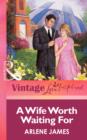 A Wife Worth Waiting For - eBook