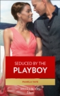The Seduced By The Playboy - eBook