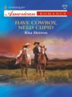 Have Cowboy, Need Cupid - eBook