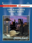 The Rancher Wore Suits - eBook