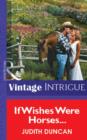 If Wishes Were Horses... - eBook