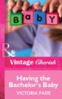 Having the Bachelor's Baby - eBook