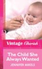 The Child She Always Wanted - eBook