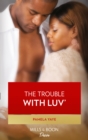 The Trouble with Luv' - eBook