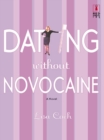 Dating Without Novocaine - eBook