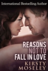 Reasons Not to Fall in Love - eBook