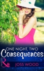 One Night, Two Consequences - eBook