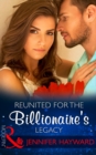 Reunited For The Billionaire's Legacy - eBook