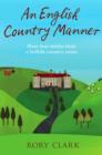 An English Country Manner : More true stories from a Suffolk country estate - eBook