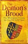 The Demon's Brood : The Plantagenet Dynasty that Forged the English Nation - eBook