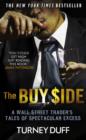 The Buy Side : A Wall Street Trader's Tale of Spectacular Excess - eBook