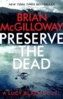 Preserve The Dead : a tense, gripping crime novel - Book
