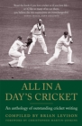 All in a Day's Cricket : An Anthology of Outstanding Cricket Writing - Book