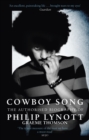 Cowboy Song : The Authorised Biography of Philip Lynott - eBook