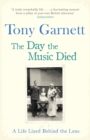 The Day the Music Died : A Life Lived Behind the Lens - Book