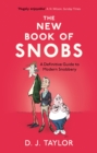 The New Book of Snobs : A Definitive Guide to Modern Snobbery - eBook