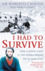 I Had to Survive : How a plane crash in the Andes helped me to save lives - eBook