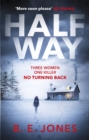 Halfway : A chilling and twisted thriller for a dark winter night - Book