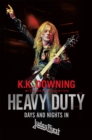 Heavy Duty : Days and Nights in Judas Priest - Book